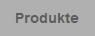 Produkte